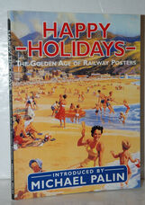 Happy Holidays The Golden Age of Railway Posters