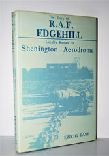 The Story of R. A. F. Edgehill (Signed)  Locally Known As Shenington