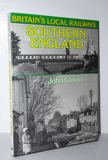 Britain's Local Railways Southern England