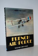 Pictorial History of the French Air Force Vol 1 1909 - 1940