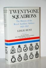 Twenty-One Squadrons History of the Royal Auxiliary Air Force, 1925-57