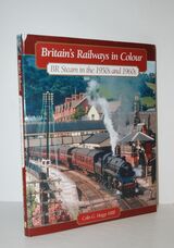 Britain's Railways in Colour BR Steam in the 1950S and 1960S