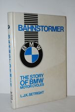 Bahnstormer The Story of BMW Motorcycles