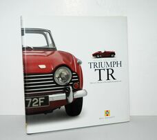 Triumph TR TR2 to 6 The Last of the Traditional Sports Cars