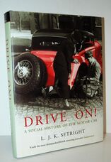 Drive On!  A Social History of the Motor Car