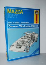 Mazda RX - 7 Owners Workshop Manual: 1979 to 1985 all Models