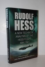 Rudolf Hess A New Technical Analysis of the Hess Flight, May 1941