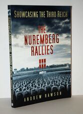 Showcasing the Third Reich The Nuremberg Rallies