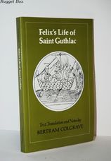 Felix's Life of Saint Guthlac Texts, Translation and Notes