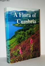 A FLORA of CUMBRIA Comprising Vice-Counties of Westmorland with Furness