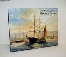 The Maritime Paintings of Robert Taylor