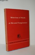 BEHAVIOUR of METALS AT ELEVATED TEMPERATURES