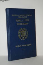 Burton & District Football Association Centenary 1871/72 - 1971/72 100