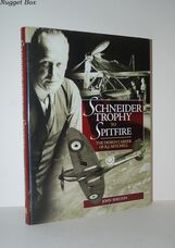 Schneider Trophy to Spitfire The Design Career of R. J. Mitchell