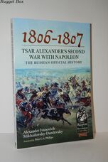 1806-1807 - Tsar Alexander's Second War with Napoleon The Russian Official