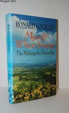 Myself when Young The Making of a Naturalist by Lockley, R. M. Hardcover