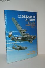 Liberator Album B-24S of the 2Nd Air Division Usaaf