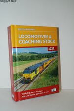 British Railways Locomotives & Coaching Stock 2021 The Rolling Stock of