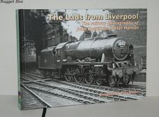 The Lads from Liverpool The Railway Photography of John Corkhill and Peter