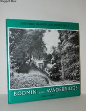 Bodmin & Wadebridge Southern Branchine Steam Special No. 1