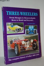 Three-Wheelers From Morgan to Messerschmitt, Benz to Bond and Beyond - the