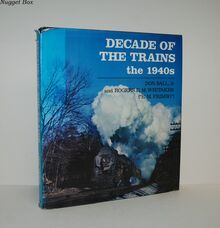 Decade of the Trains The 1940S