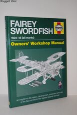 Fairey Swordfish Manual 1934 to 1945 (Haynes Manuals) (Haynes Owners