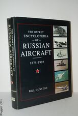 The Osprey Encyclopedia of Russian Aircraft 1875-1995