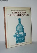 An Illustrated Review of Midland Locomotives Volume One - a General Survey