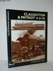 Historical Locomotive Monographs No. 3 Claughton & Patriot 4-6-0S