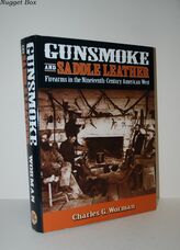 Gunsmoke and Saddle Leather Firearms in the Nineteenth-Century American