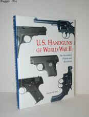 Us Handguns of World War II The Secondary Pistols and Revolvers