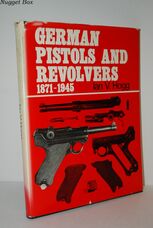 German Pistols and Revolvers, 1871-1945