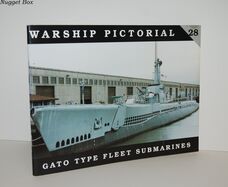 Warship Pictorial No. 28 - USS Gato Type Fleet Submarines