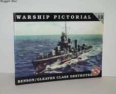 Warship Pictorial No. 12 - USS Benson / Gleaves Class Destroyers