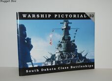 Warship Pictorial No. 32 - South Dakota Class Battleships