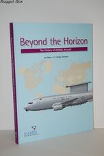 Beyond the Horizon The History of AEW & C Aircraft