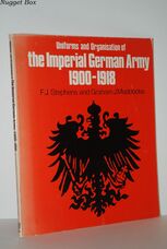 Uniforms and Organisations of the Imperial German Army, 1900-18