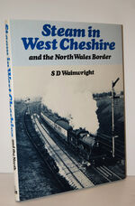 Steam in West Cheshire and the North Wales Border