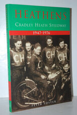 Heathens Cradley Heath Speedway 1947-1976 (Signed)