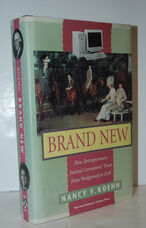 Brand New How Entrepreneurs Earned Consumers' Trust from Wedgwood to Dell